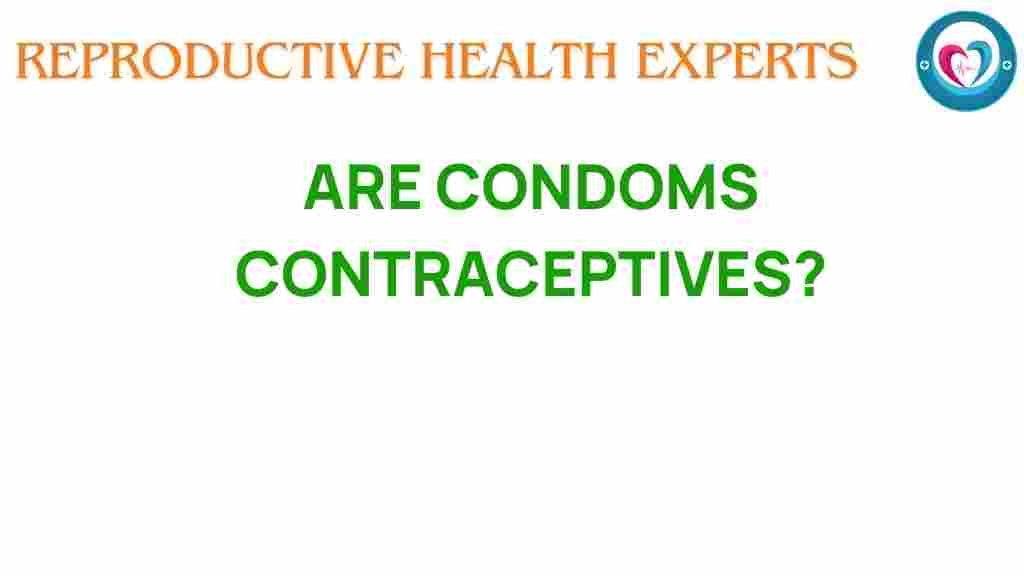 are-condoms-contraceptives