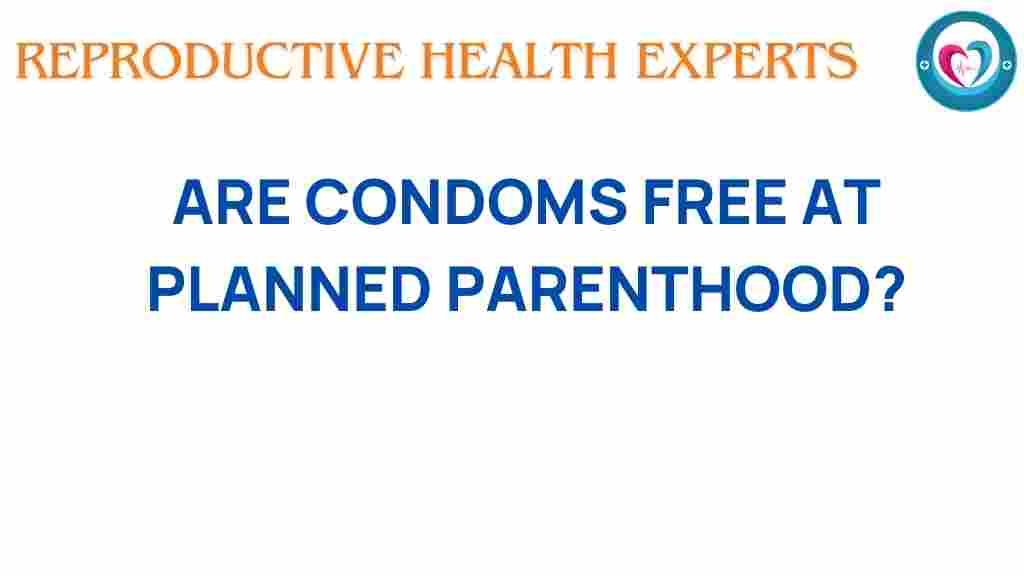 condoms-free-planned-parenthood