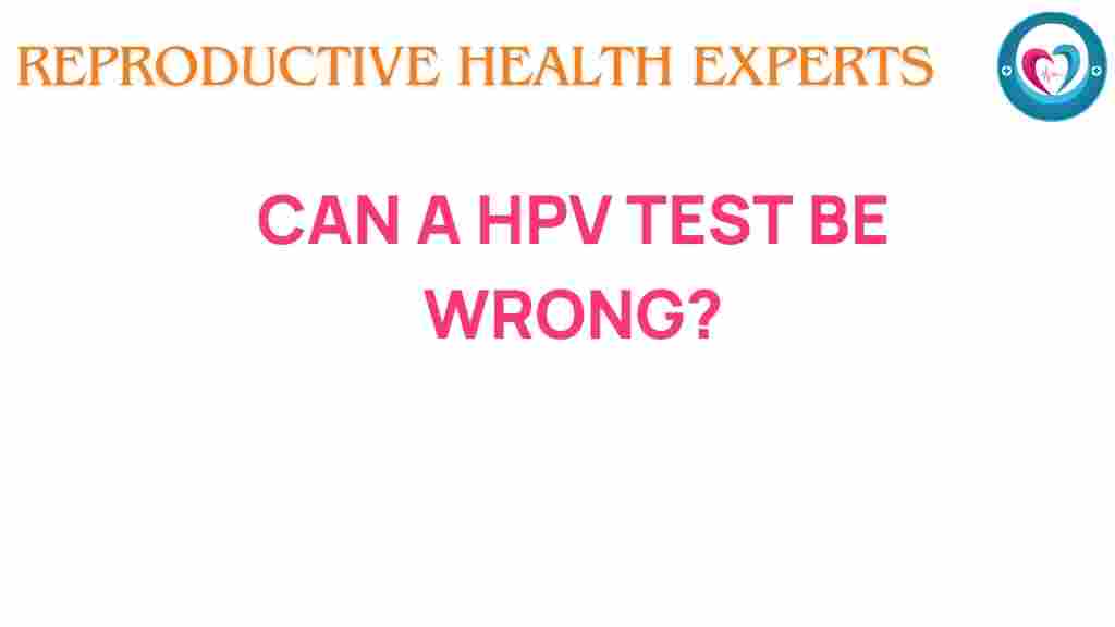can-a-hpv-test-be-wrong