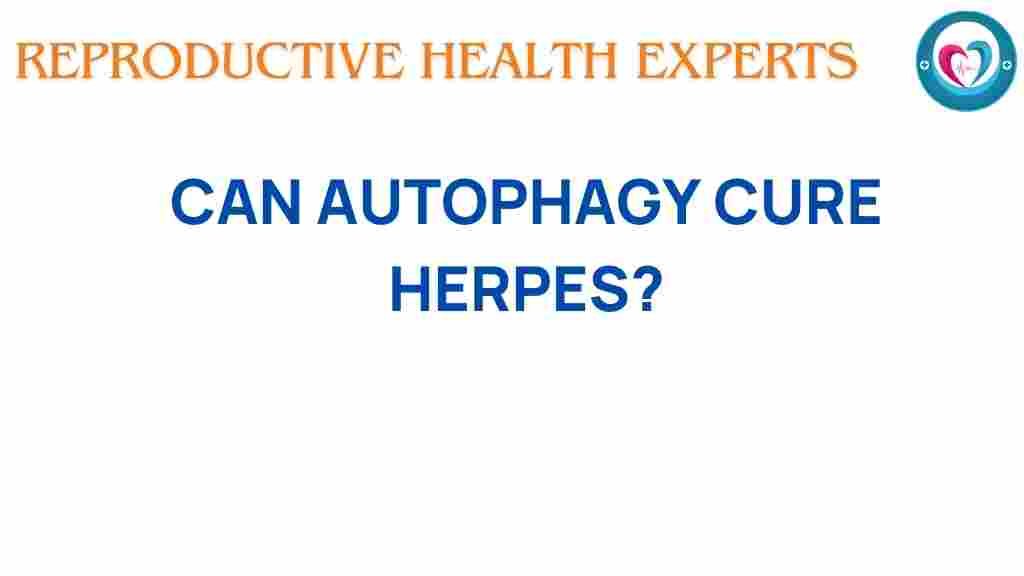 can-autophagy-cure-herpes