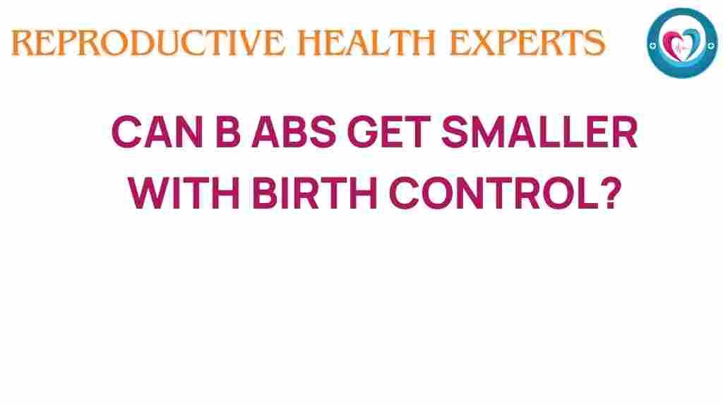 can-breast-size-shrink-with-birth-control