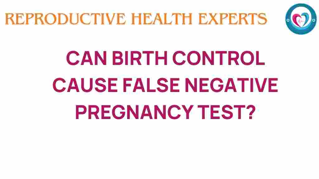 birth-control-false-negative-pregnancy-test