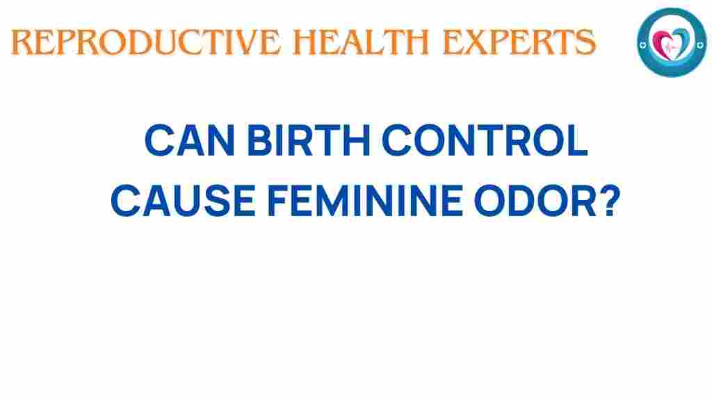 birth-control-feminine-odor