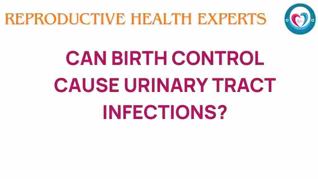 can-birth-control-cause-urinary-tract-infections