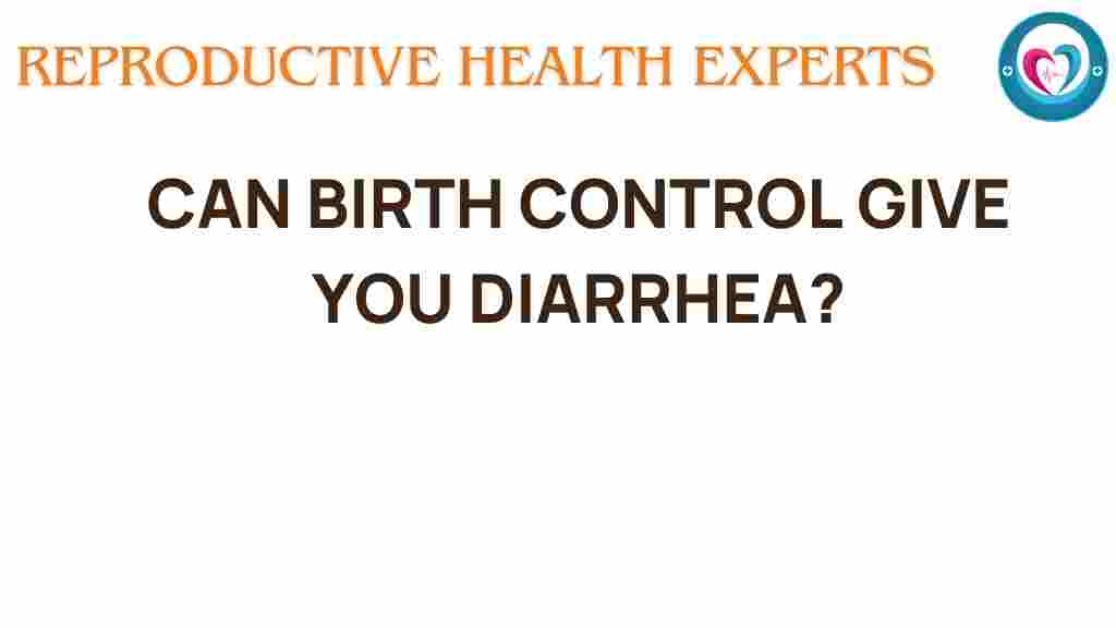 can-birth-control-cause-diarrhea