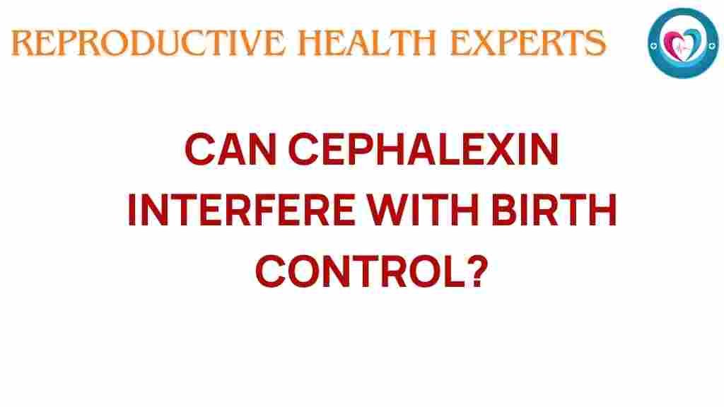 cephalexin-birth-control-interaction