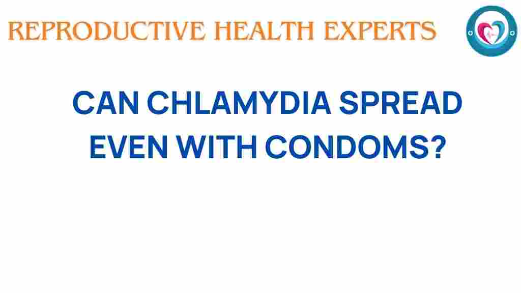 can-chlamydia-spread-with-condoms