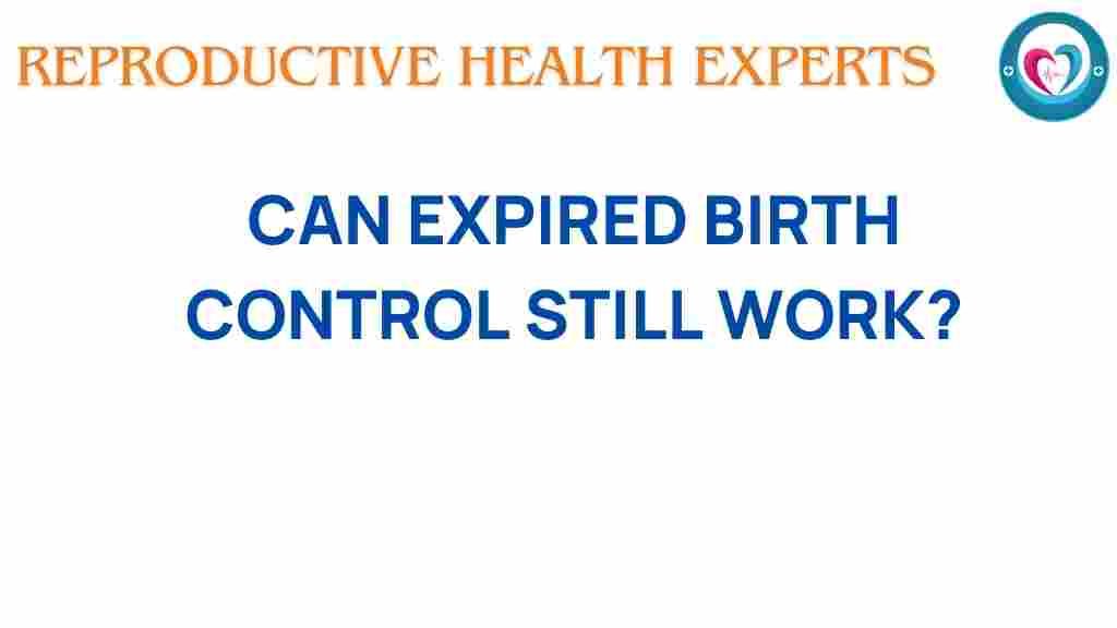 expired-birth-control-still-work