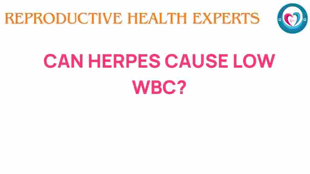 herpes-low-wbc