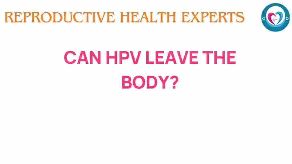can-hpv-leave-the-body