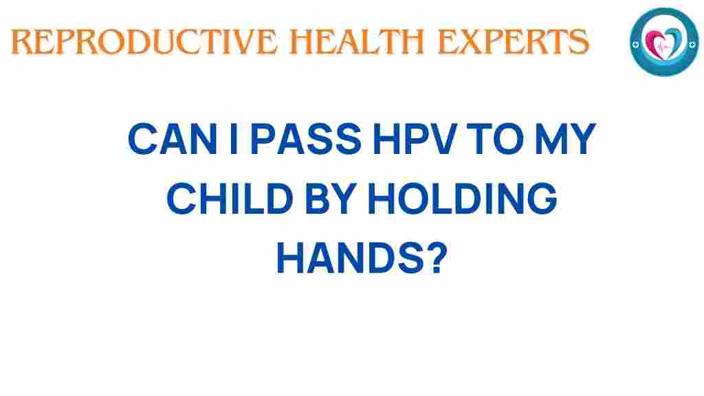 can-hpv-be-transmitted-through-touch