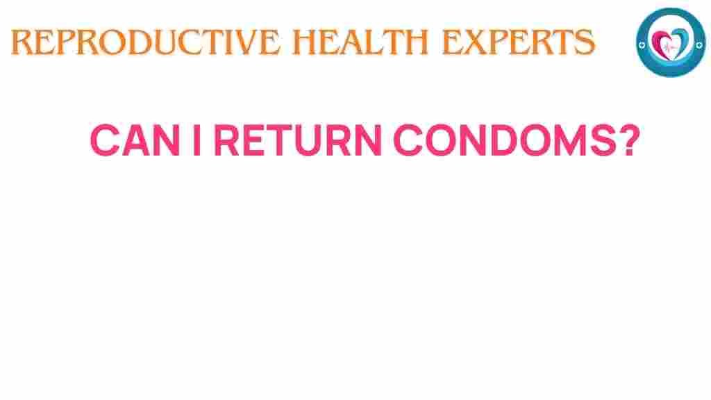 condom-return-policy
