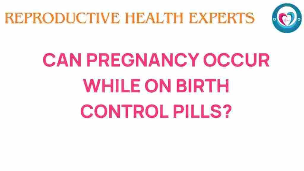 can-pregnancy-happen-birth-control