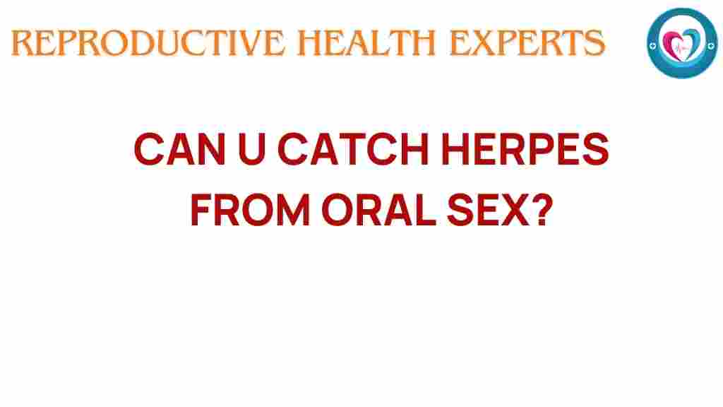 can-you-catch-herpes-from-oral-sex