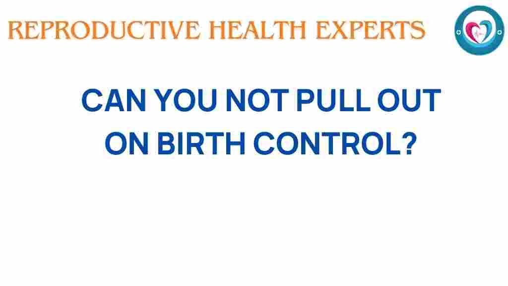 birth-control-withdrawal-necessity