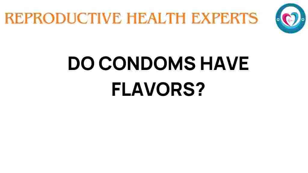 flavored-condoms-intrigue