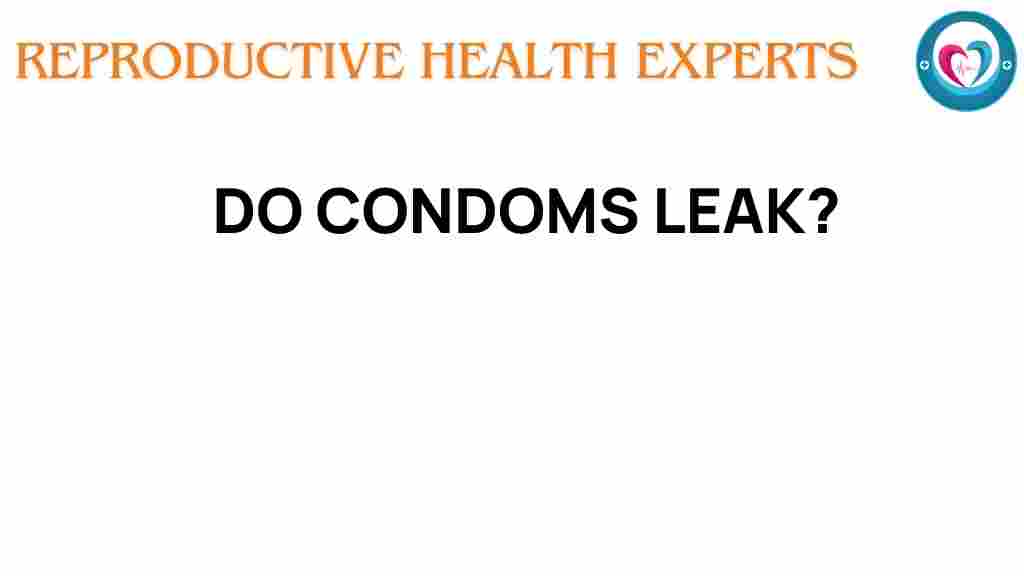 condoms-leak-reliability