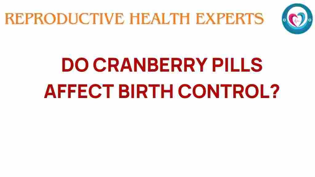 do-cranberry-pills-birth-control