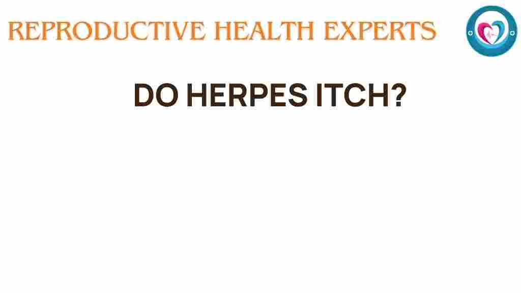do-herpes-itch-outbreaks-myths-facts