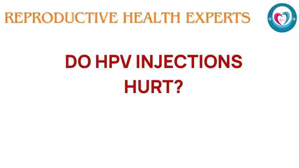 do-hpv-injections-hurt