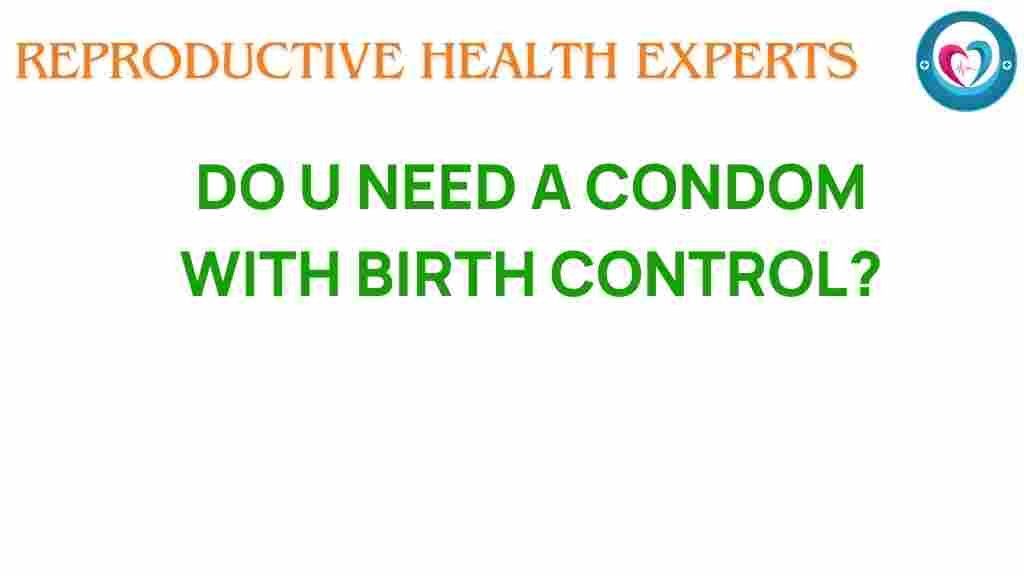 birth-control-condom-need