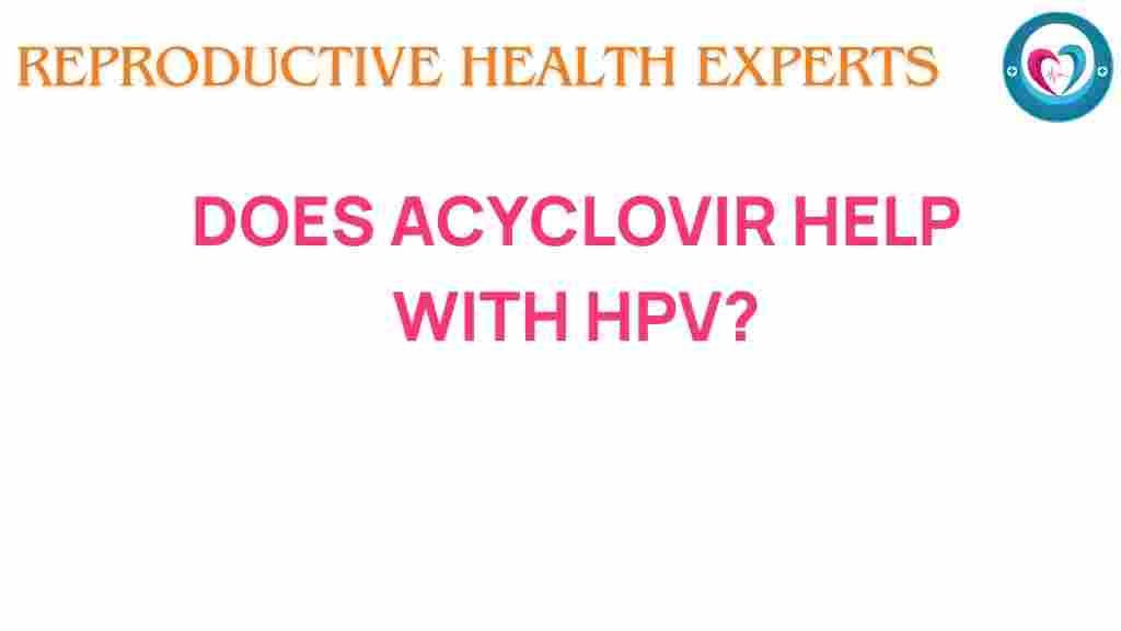 acyclovir-help-hpv