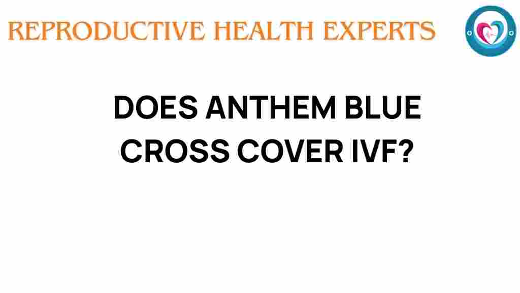 anthem-blue-cross-ivf-coverage