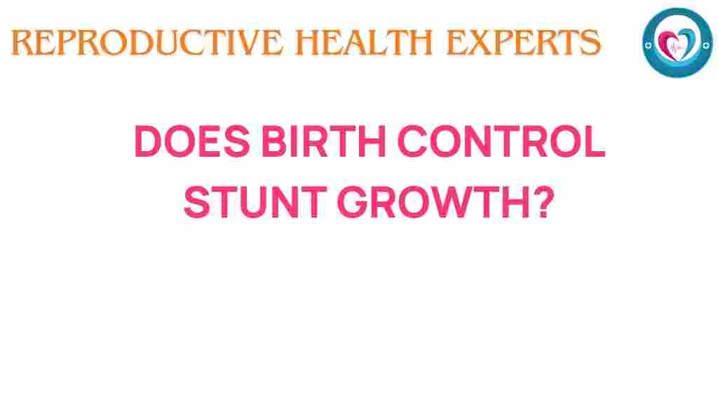 does-birth-control-stunt-growth