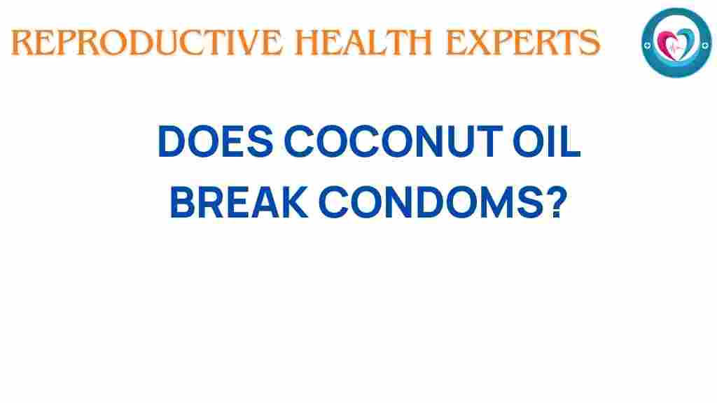 coconut-oil-break-condoms