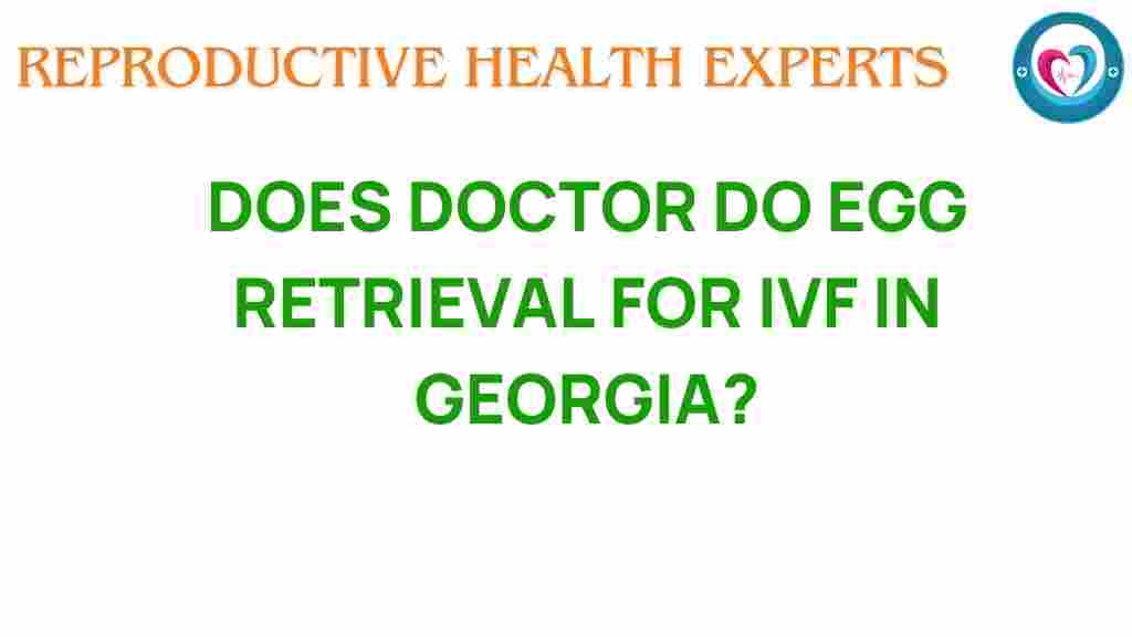 egg-retrieval-ivf-georgia