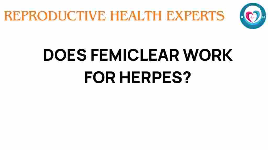 femiclear-work-for-herpes