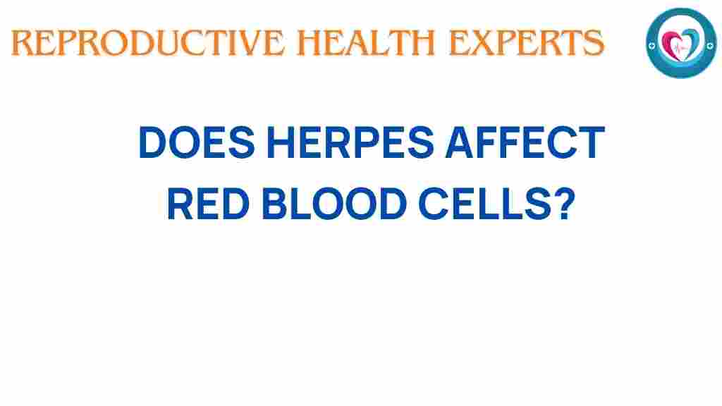 herpes-affect-red-blood-cells