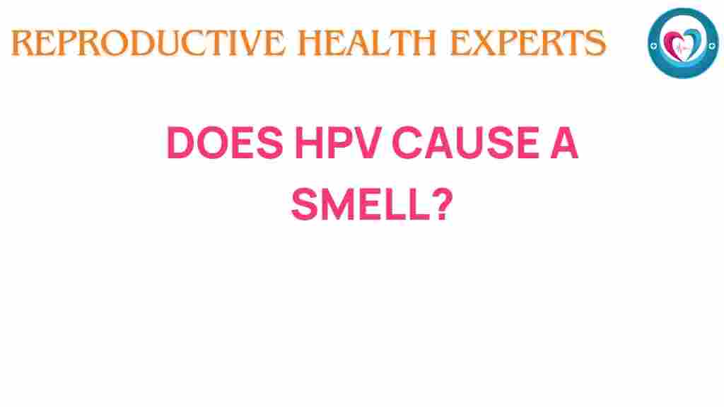 hpv-cause-smell