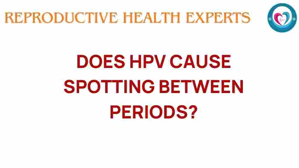 hpv-spotting-between-periods