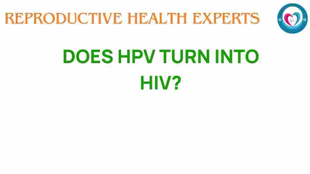 does-hpv-turn-into-hiv