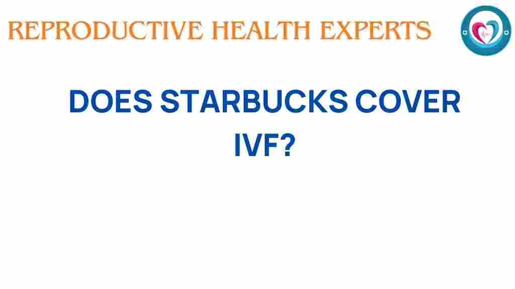 does-starbucks-cover-ivf