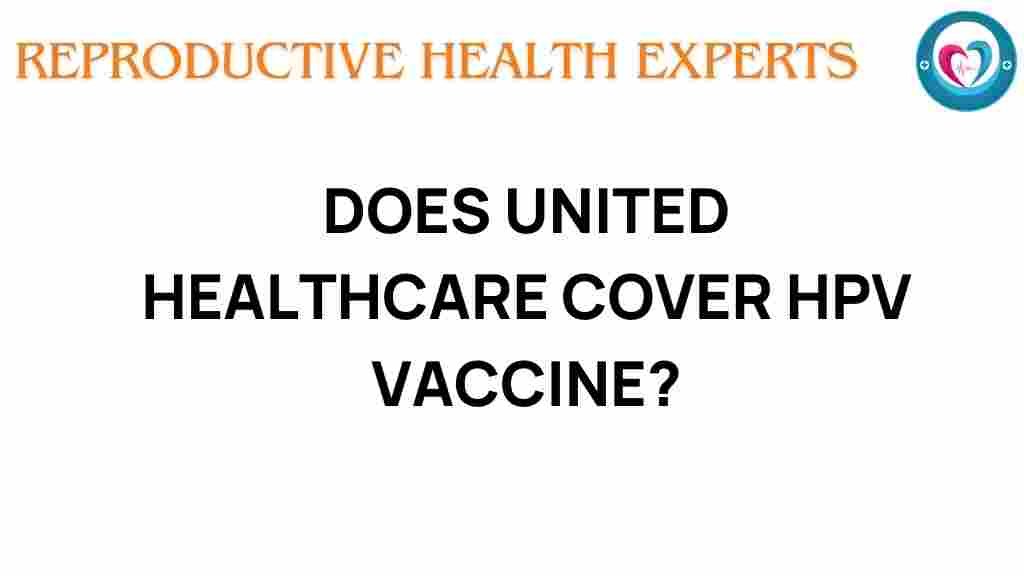 united-healthcare-hpv-vaccine-coverage