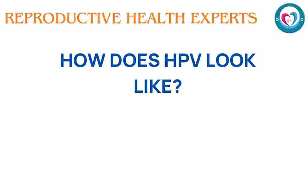 hpv-what-does-it-look-like