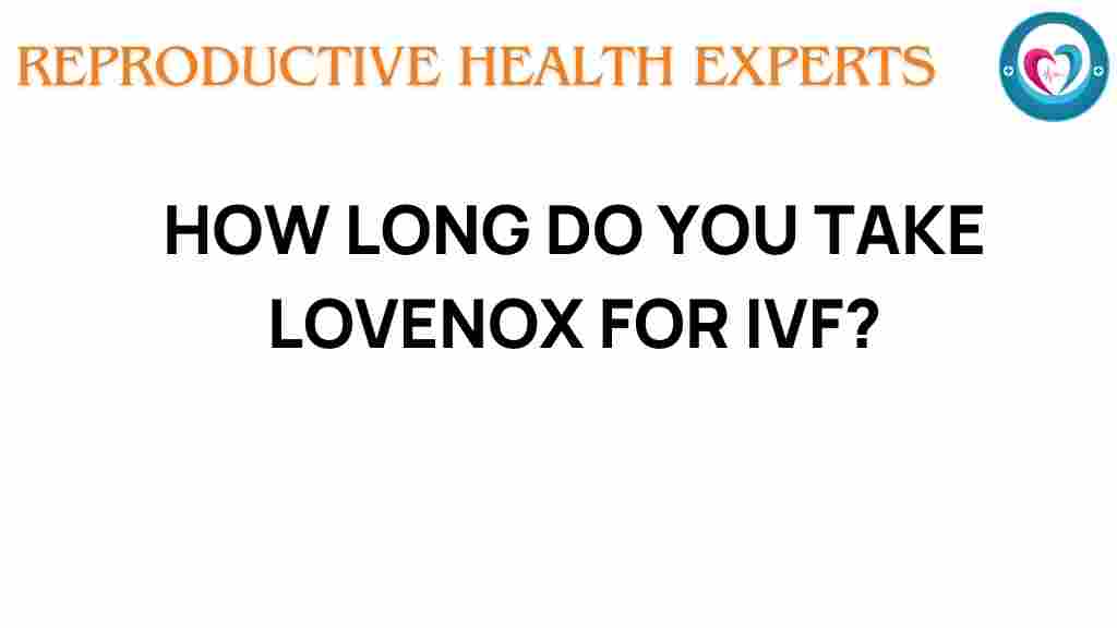 lovenox-ivf-duration