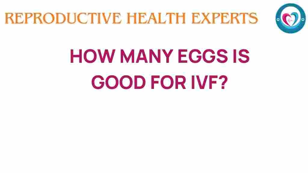 how-many-eggs-optimal-for-ivf