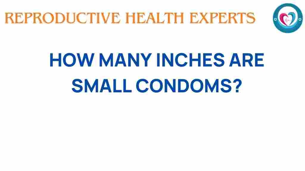small-condoms-truth