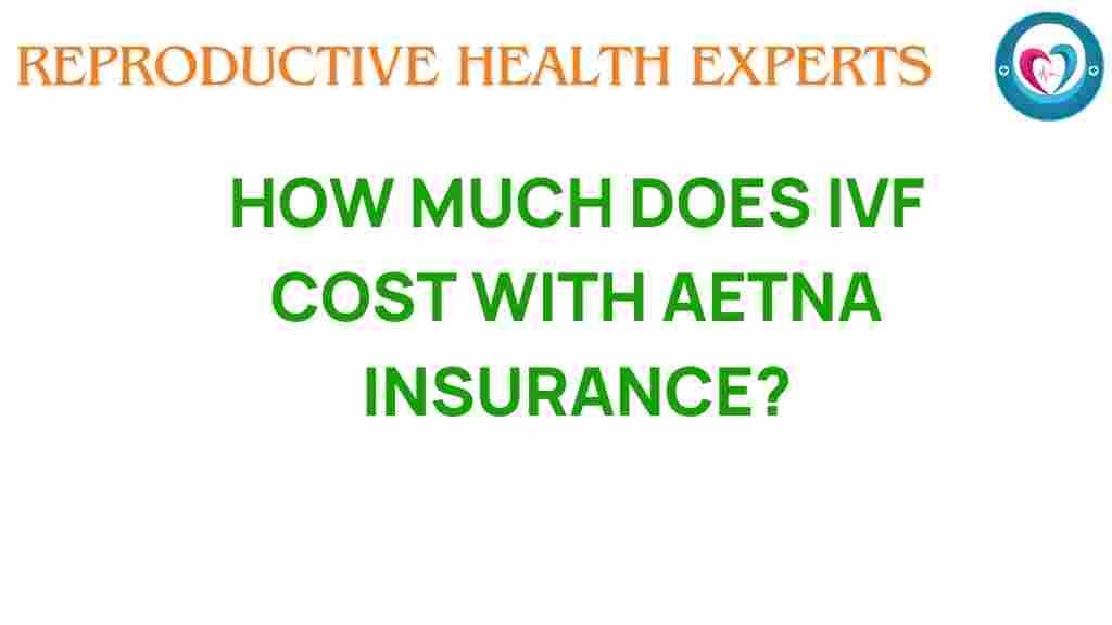 ivf-cost-aetna-insurance