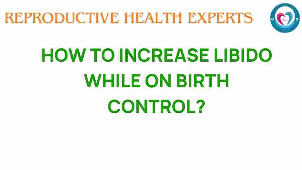 increase-libido-birth-control