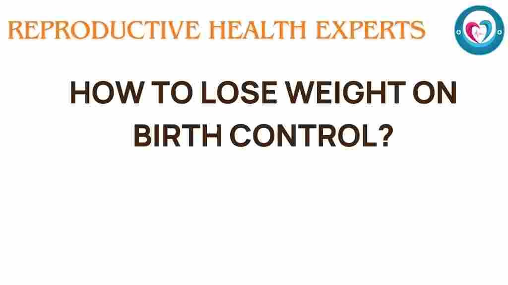 lose-weight-birth-control