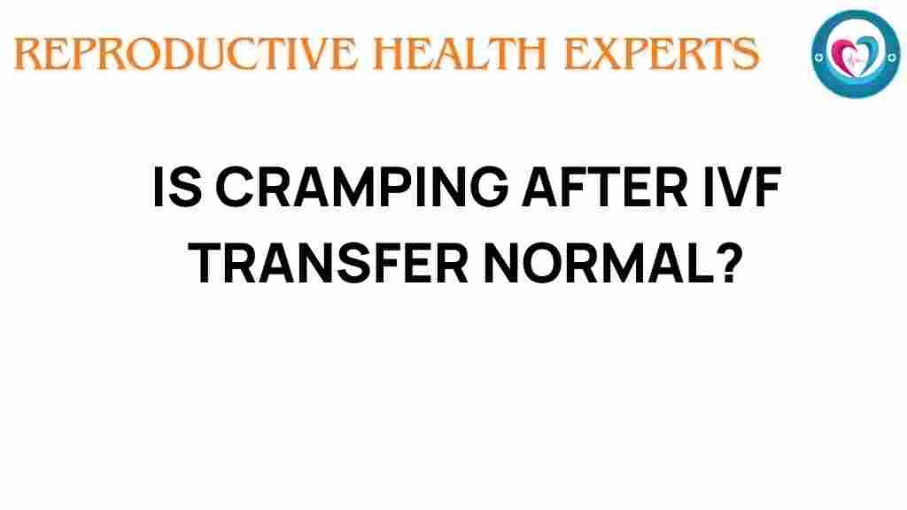 ivf-cramping-after-transfer-normal