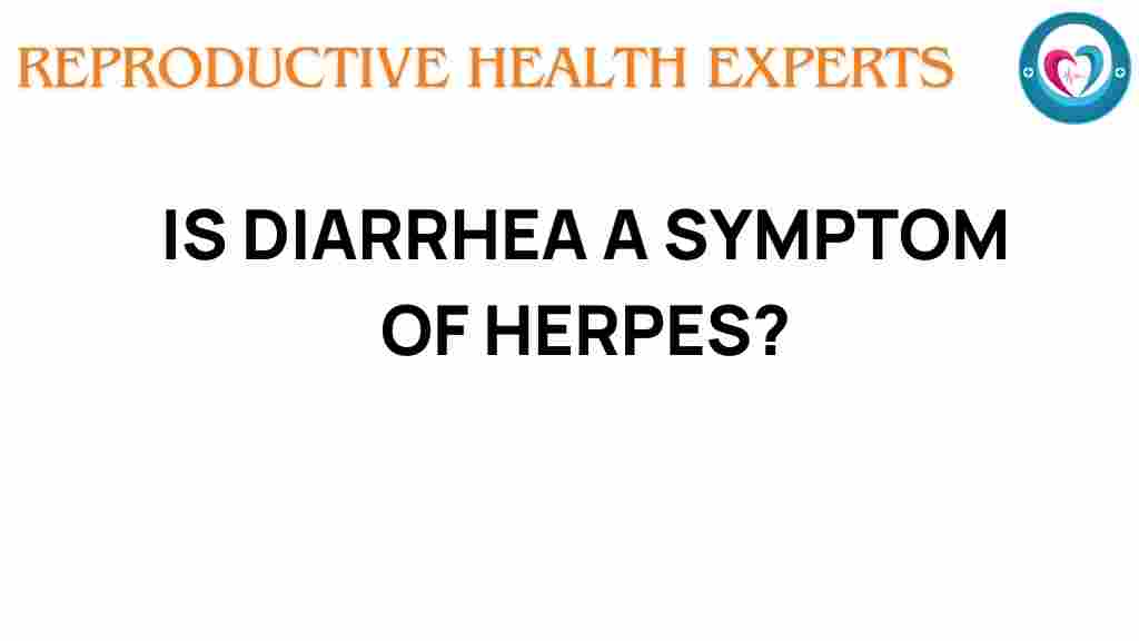 uncovering-the-connection-diarrhea-herpes