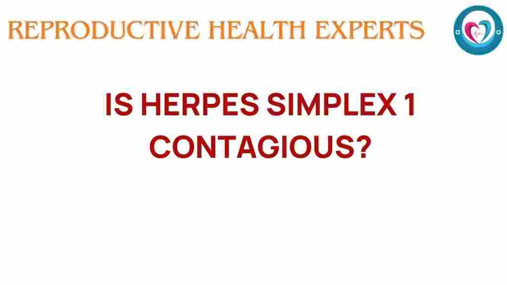 herpes-simplex-1-contagious