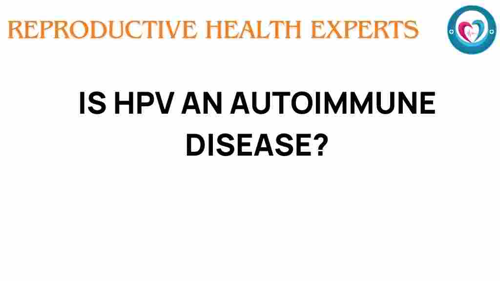 is-hpv-an-autoimmune-disease