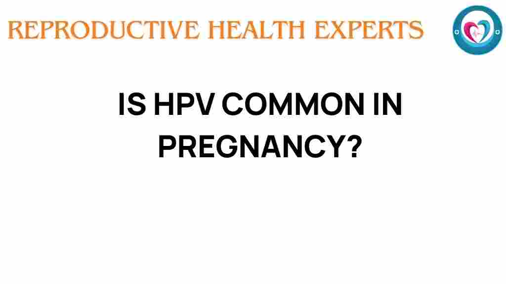 hpv-common-pregnancy
