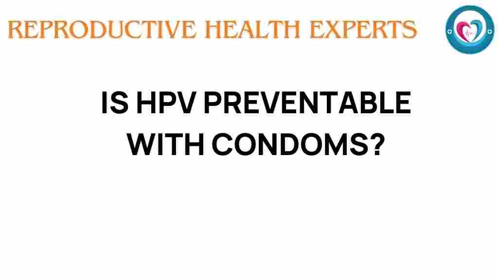 hpv-preventable-with-condoms